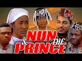 NUN & THE PRINCE(VAN VICKER, NGOZI EZEONU, CHNWETALU AGU, KEN ERICS)NOLLYWOOD CLASSIC MOVIES#legends