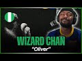 🚨🇳🇬 | Wizard Chan - Oliver | Reaction