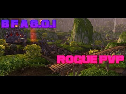 WOW BFA 8.0.1 Subtlety Rogue PvP Gaming