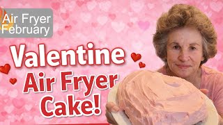 This Valentine Cake Took 25 Minutes — In the Air Fryer! Air Fryer February 2026