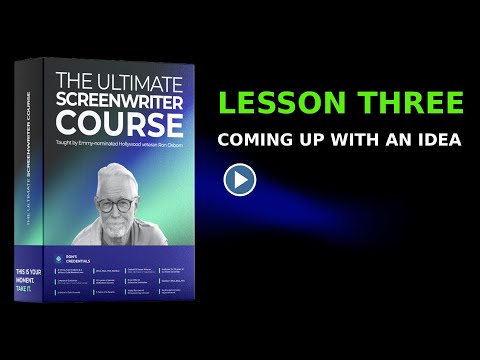 How to Find Great Screenplay Ideas (Lesson 3) | Ron Osborn's Ultimate Screenwriter Course