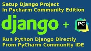 How to create Django project in pycharm community edition | Set python interpreter and manage.py