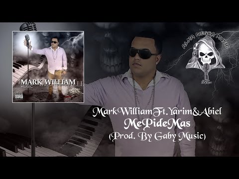 7. Mark William - Ella Me Pide Mas (Feat. Yarim & Abiel)