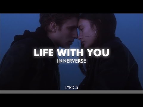 INNERVERSE, Paul Schulze, Oliver Cricket - Life With You (Lyrics / Visualizer)