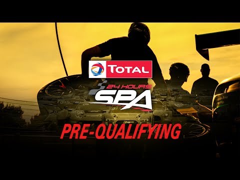 LIVE - PRE-QUALIFYING - TOTAL 24 Hours of Spa -  2017