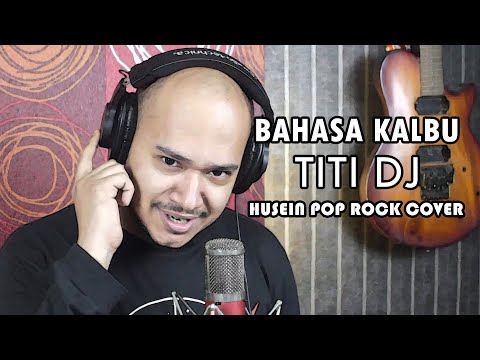 Bahasa Kalbu - TitiDj (pop Rock cover by Husein al Athas)