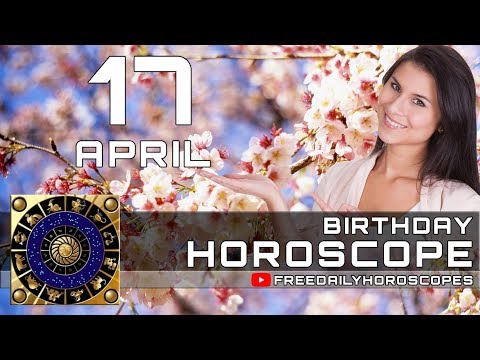 April 17 - Birthday Horoscope Personality