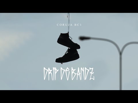 Coruja BC1, Sena MC e Akira Presidente - Drip de Bandz (DJ MAX NOS BEATS)