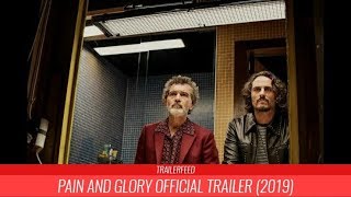 Pain And Glory Official Trailer (2019)|TRAILERFEED