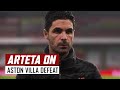 'I am not going to accept that mindset at all' | Mikel Arteta on Arsenal 0-3 Aston Villa