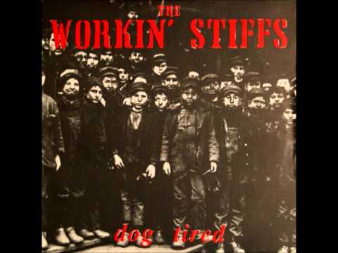 The Workin' Stiffs - Dog Tired