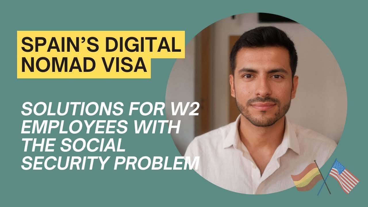 Digital Nomad Visa - Solutions for W2 employees with the Social Security Problem in Spain