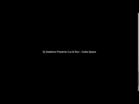 Dj Deekline Presents Cut & Run - Outta Space