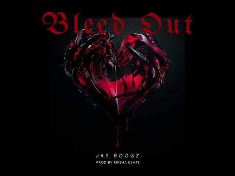 Bleed Out - Jae Boogz (Prod By Krishna Beats) Official Audio 2022