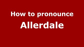 How to pronounce Allerdale