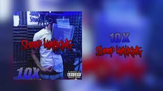 Sleep Walking Challenge 10X