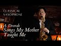 【Classical Saxophone Performance】Wonki Lee plays Dvořák "Songs My Mother Taught Me" (*NEW ALBUM*) - Wonki Lee 【Classical Saxophone Performance】Wonki Lee plays Dvořák "Songs My Mother Taught Me" (*NEW ALBUM*)