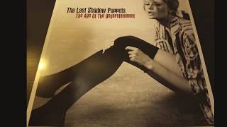 The Last Shadow Puppets The Age Of The Understatement LP vinyl