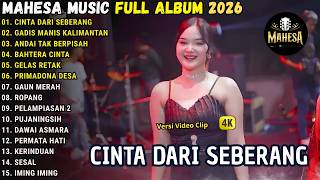 Download lagu MAHESA MUSIC FULL ALBUM TERBARU 2026 || CINTA DARI SEBERANG - GADIS MANIS KALIMANTAN | LAILA AYU mp3