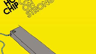 Hot Chip - Coming on strong (Full album)