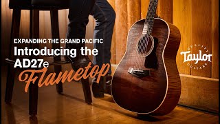Video thumbnail for Expanding the Grand Pacific | Introducing the AD27e Flametop by Taylor Guitars
