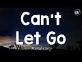 Mariah Carey - Can't Let Go [Lyrics]