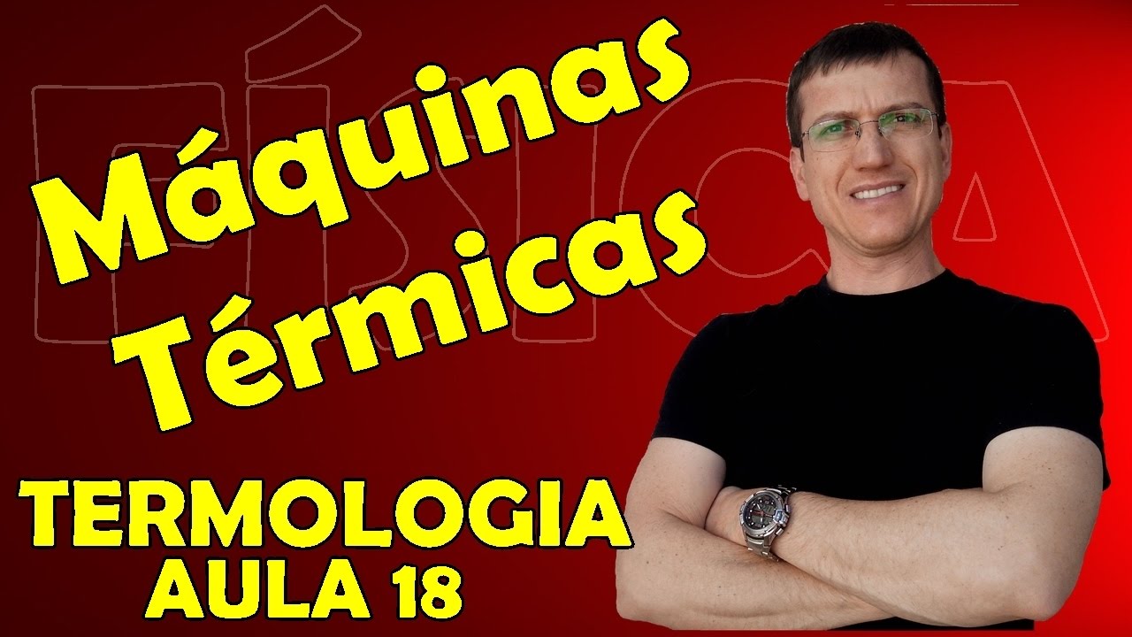 MÁQUINAS TÉRMICAS - TERMOLOGIA - Aula 18   Prof.  Boaro