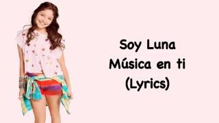 Soy Luna - Música En ti (Lyrics)