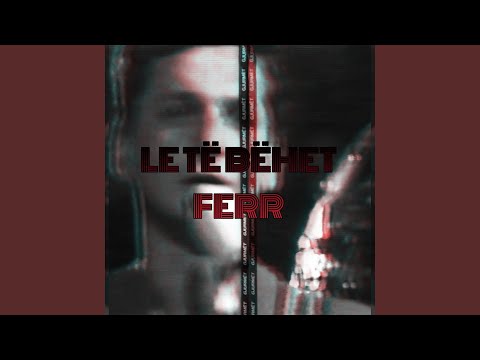 Le Të Bëhet Ferr (Remastered 2015)