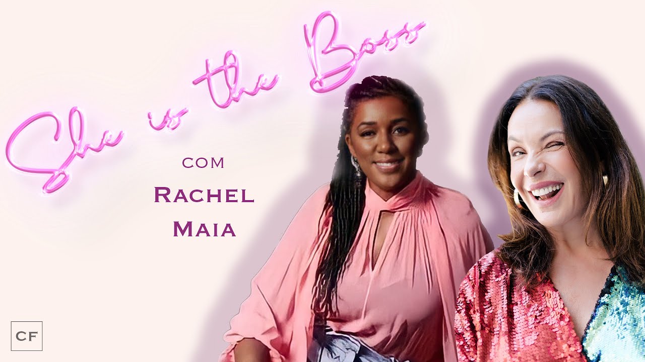 Navegando o mundo corporativo com Rachel Maia