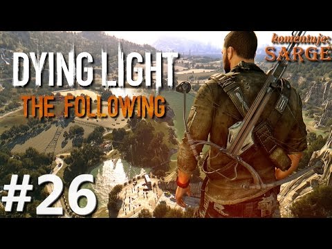 Zagrajmy w Dying Light: The Following [60 fps] odc. 26 - KONIEC DODATKU