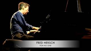 FOR NO ONE- Fred HERSCH live il 30 aprile 2018 al FESTIVAL JAZZ DI TORINO
