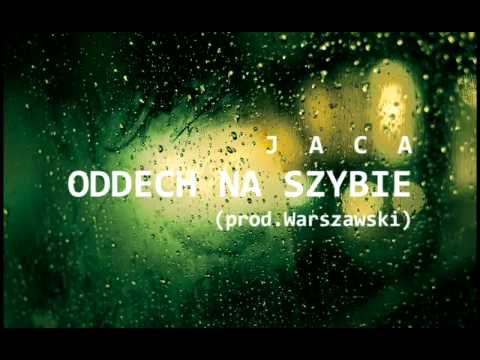 Jaca - Oddech Na Szybie (prod.Warszawski)