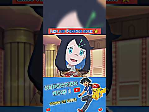 Liko and Pokemon Work #shorts #pokemon 🌟😲😂 #amv