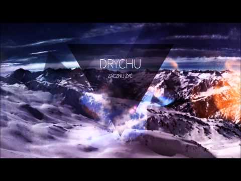Drychu - Zacznij żyć (instrumental: Szpalowsky)