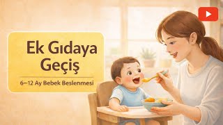 Ek Gıdaya Geçiş Rehberi | 6–12 Ay Ay Ay Bebek Beslenmesi