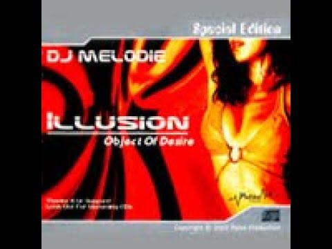 DJ Melodie - Illusion (FULL ALBUM W/ SONG NAMES)
