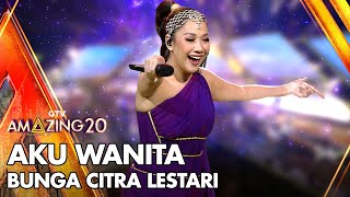 Bunga Citra Lestari - Aku Wanita | AMAZING GTV 20