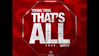 Young Thug - That's All (Clean)