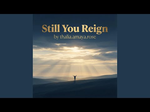 Still You Reign