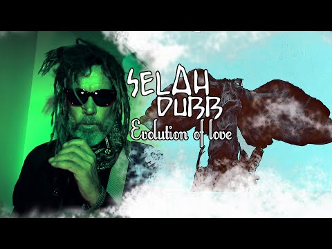 SELAH DUBB- EVOLUTION OF LOVE - (OFFICIAL VIDEO) - W/LYRICS