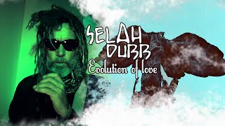 SELAH DUBB- EVOLUTION OF LOVE - (OFFICIAL VIDEO) - W/LYRICS