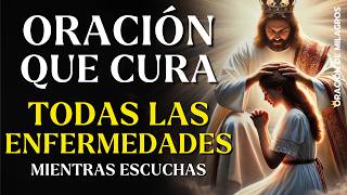 ORACIÓN MILAGROSA PARA SANACIÓN INMEDIATA | SI ESTÁS ENFERMO, ESCÚCHALA CON MUCHA FE