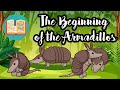 The Beginning of the Armadillos | You won't believe where they came from!