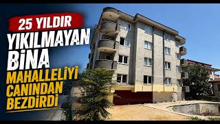  25 Yıldır Yıkılmayan Bina Mahalleliyi Canından Bezdirdi