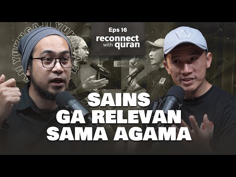 GAK BERIMAN !! Kalau Omongin Sains Ga Usah Bawa Quran - Reconnect With Quran Eps 16