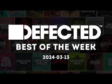 Defected Best of the Week 2024-03-13