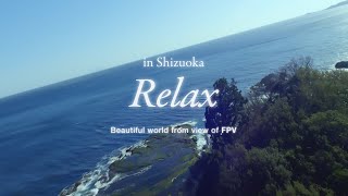 Relax | Beautiful world from view of FPV