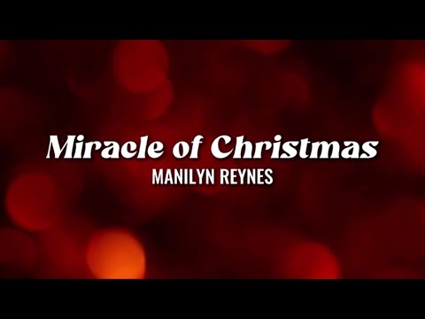 Manilyn Reynes - Miracle Of Christmas (Official Lyric Video)