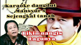 Download lagu sejengkal tanah~karaoke Mansyur s|karaoke dangdut|dangdut no vocal mp3